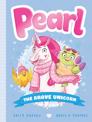 cover image of Pearl The Brave Unicorn